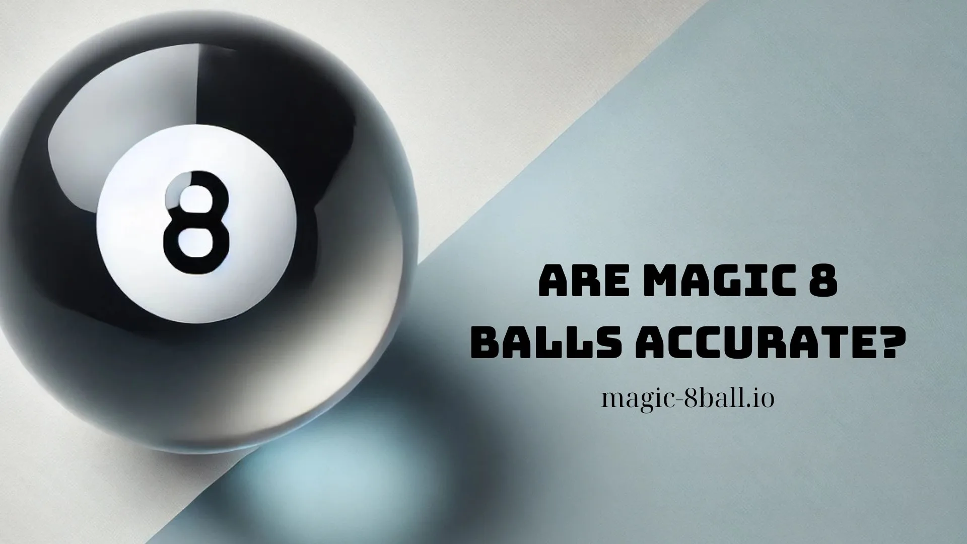 Are Magic 8 Balls Accurate?
