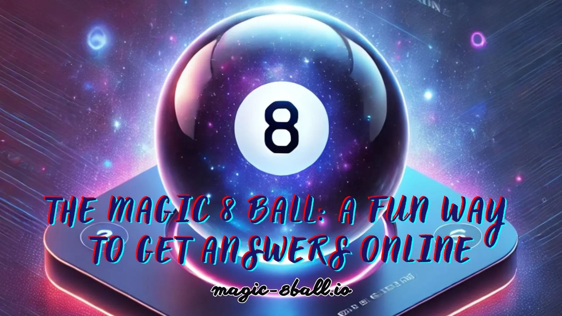 The Magic 8 Ball: A Fun Way to Get Answers Online