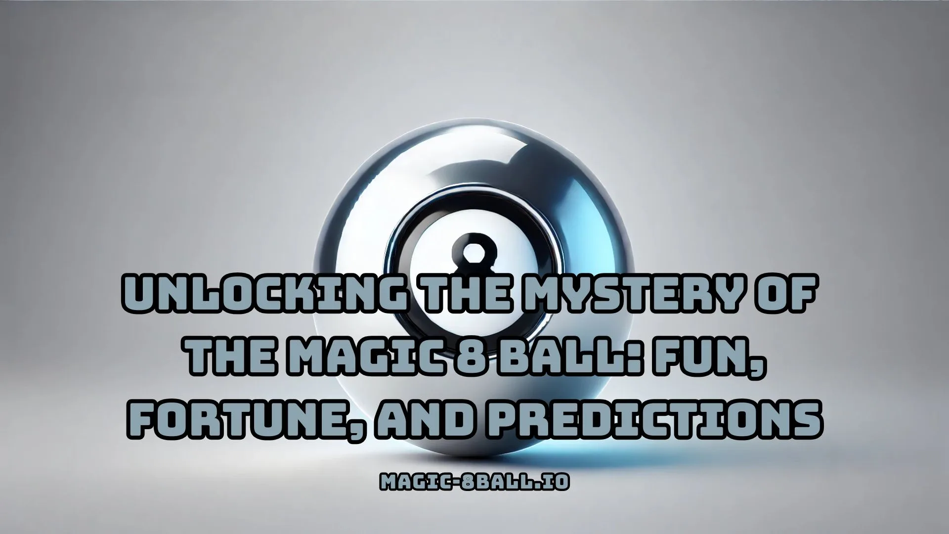 Unlocking the Mystery of the Magic 8 Ball: Fun, Fortune, and Predictions